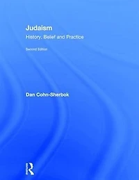 Judaism: History, Belief And Practice