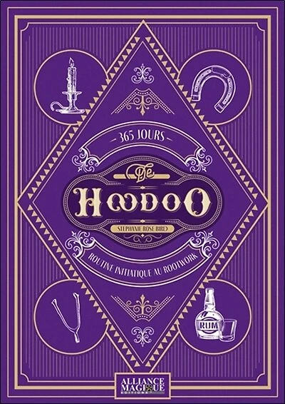 365 jours de hoodoo: routine initiatique au rootwork