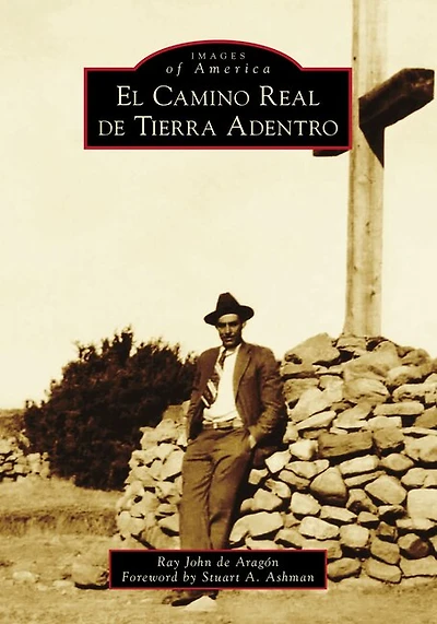 El Camino Real De Tierra Adentro