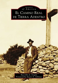 El Camino Real De Tierra Adentro