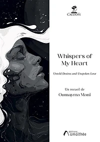 Whispers of My Heart: Untold Desires and Unspoken Love