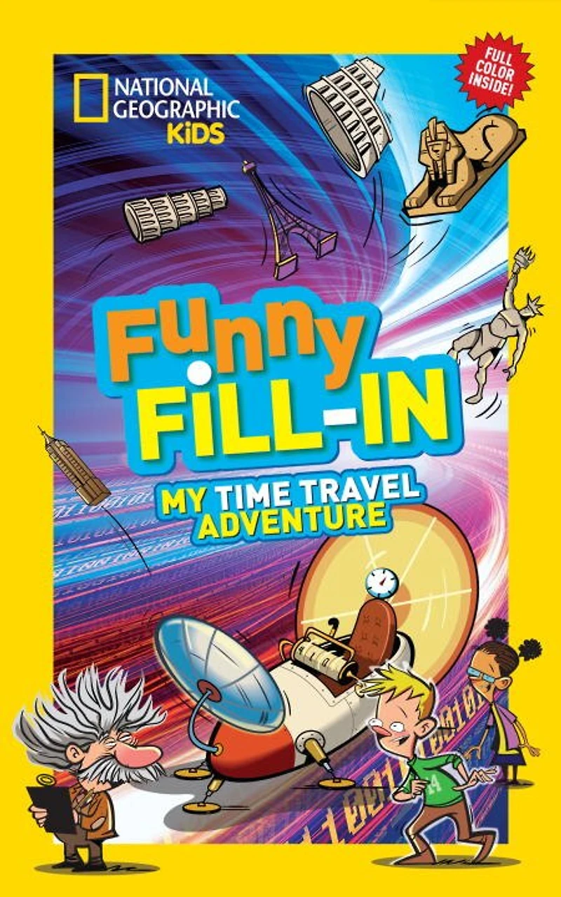 National Geographic Kids Funny Fill-in: My Time Travel Adventure