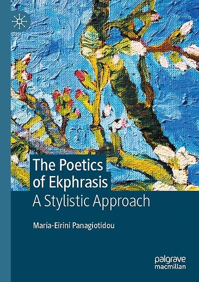 The Poetics of Ekphrasis: A Stylistic Approach
