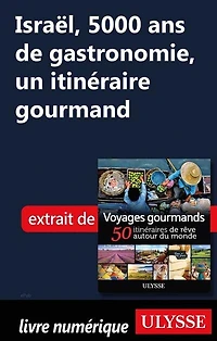 Voyages gourmands: 50 itinéraires de rêve autour du monde