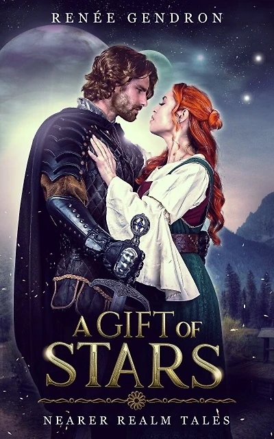 A Gift of Stars: The Nearer Realm Tales Book 1