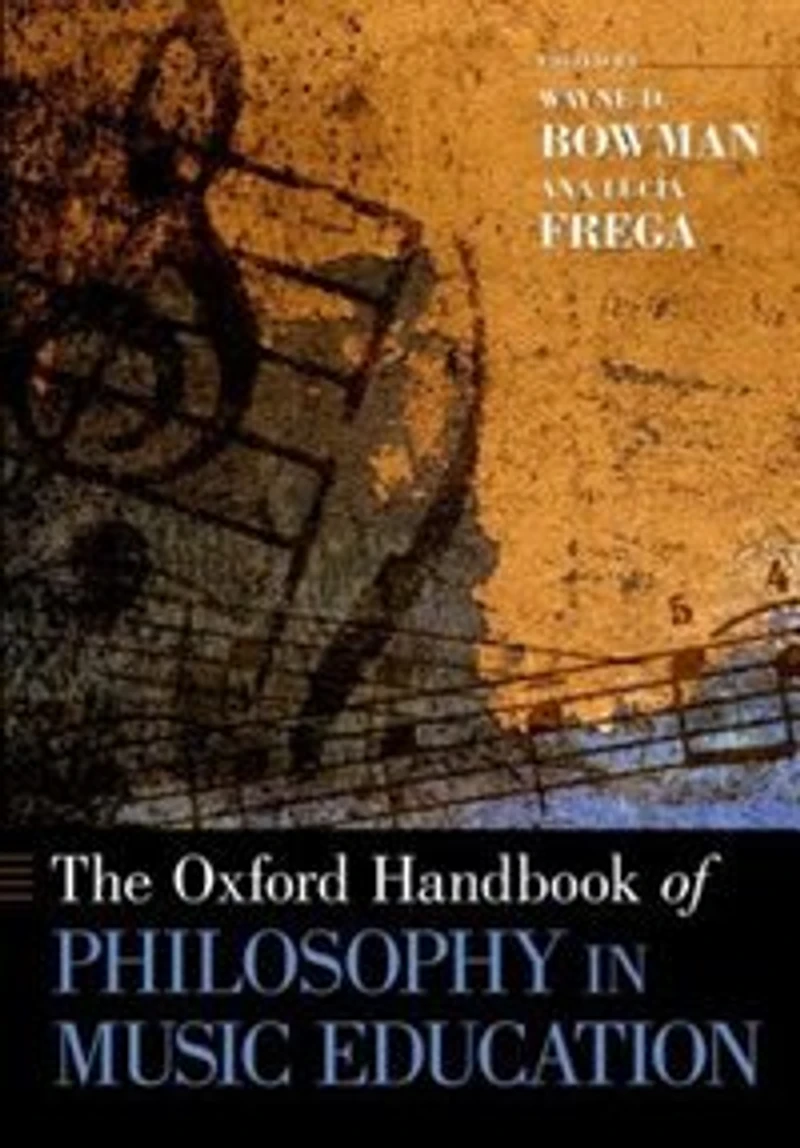 The Oxford Handbook of Philosophy Music Education