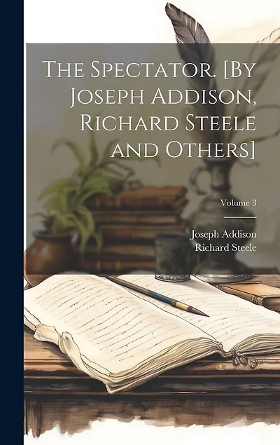 The Spectator. [By Joseph Addison