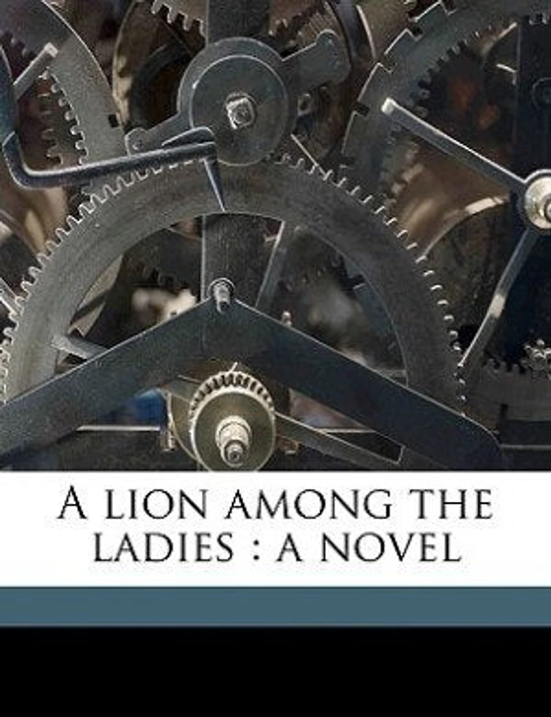 A Lion Among the Ladies: Novel Volume 2