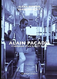 Alain Pacadis: itinéraire d'un dandy punk
