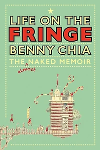 Life on the Fringe: The Almost Naked Memoir