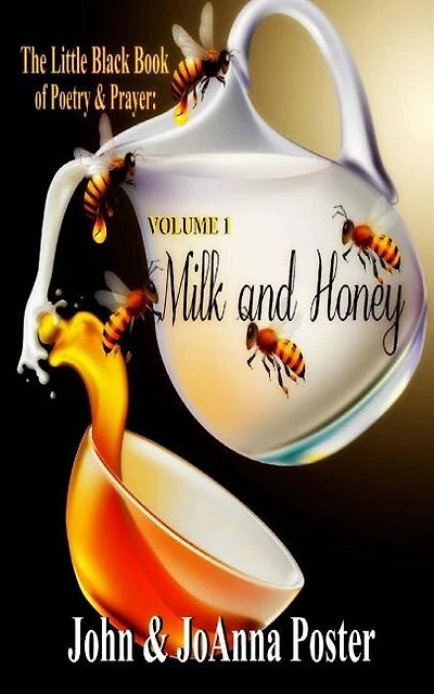 The Little Black Book of Poetry & Prayer: Milk and Honey (Volume 1)