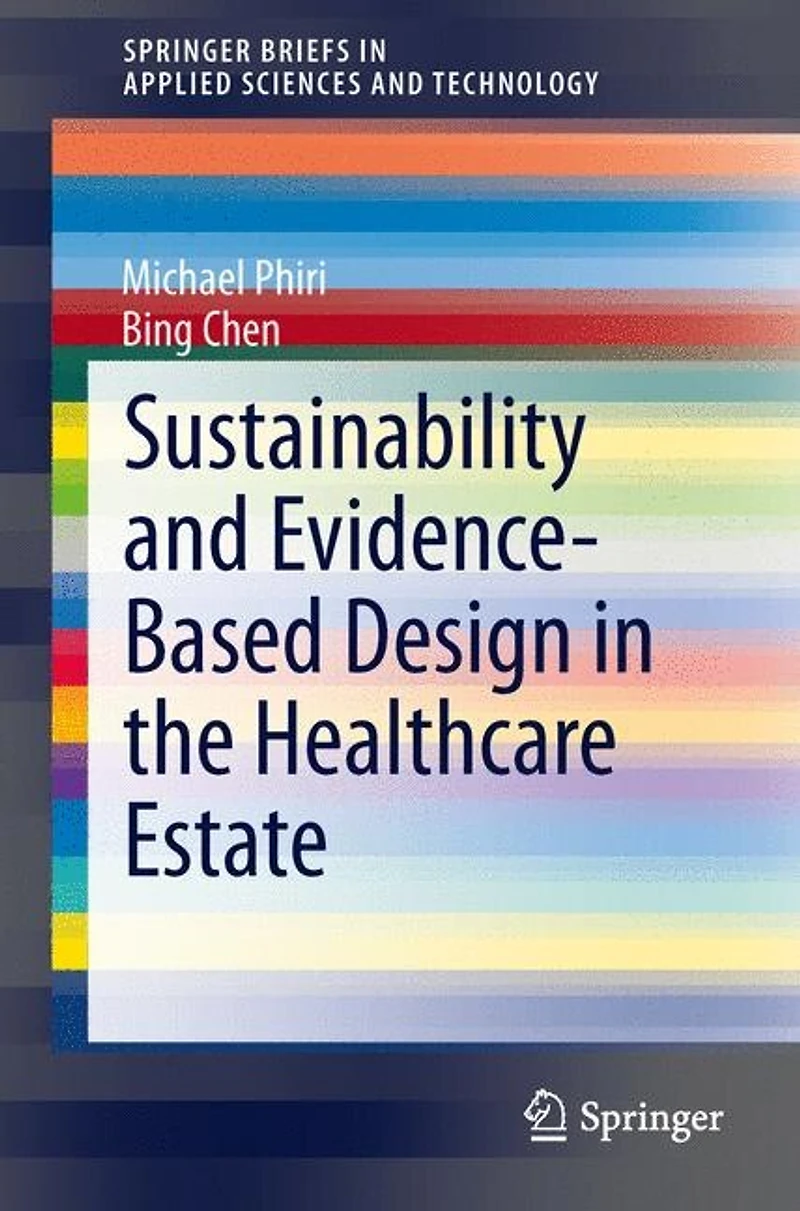 Sustainability and Evidence-Based Design the Healthcare Estate