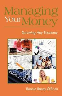 Managing Your Money: Surviving Any Economy