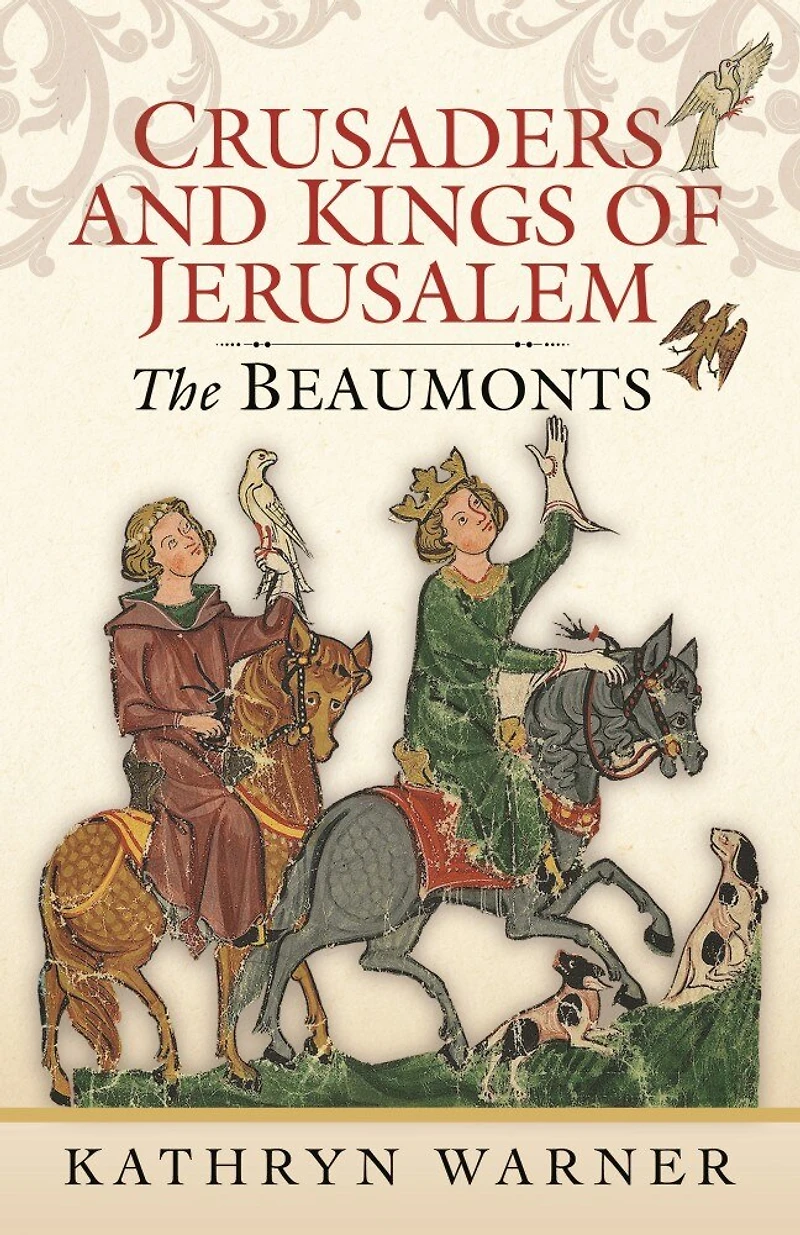Beaumonts: Kings of Jerusalem