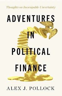 Adventures in Political Finance: Thoughts on Inescapable Uncertainty