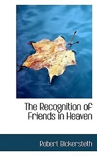 The Recognition of Friends Heaven (Classic Reprint)