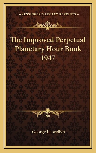 The Improved Perpetual Planetary Hour Book 1947