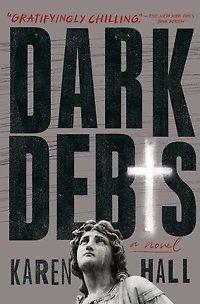 Dark Debts: A Novel