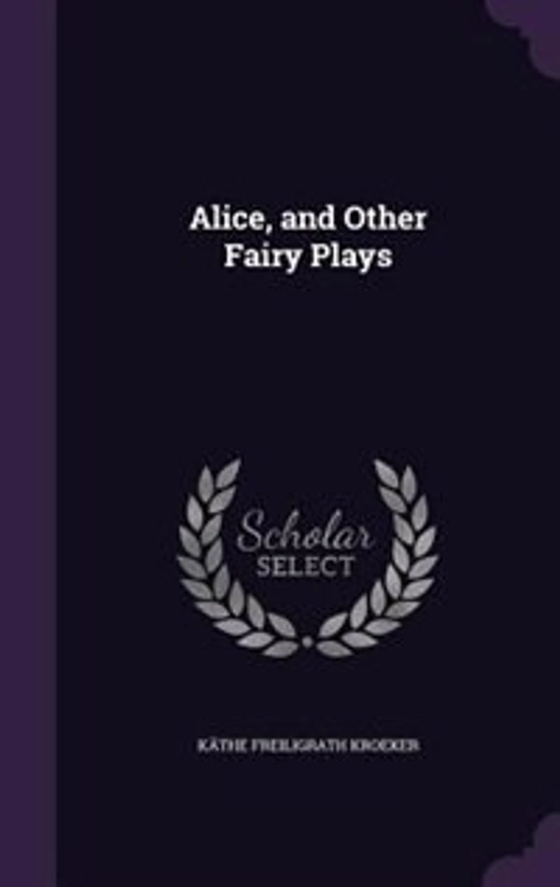 Alice, and Other Fairy Plays