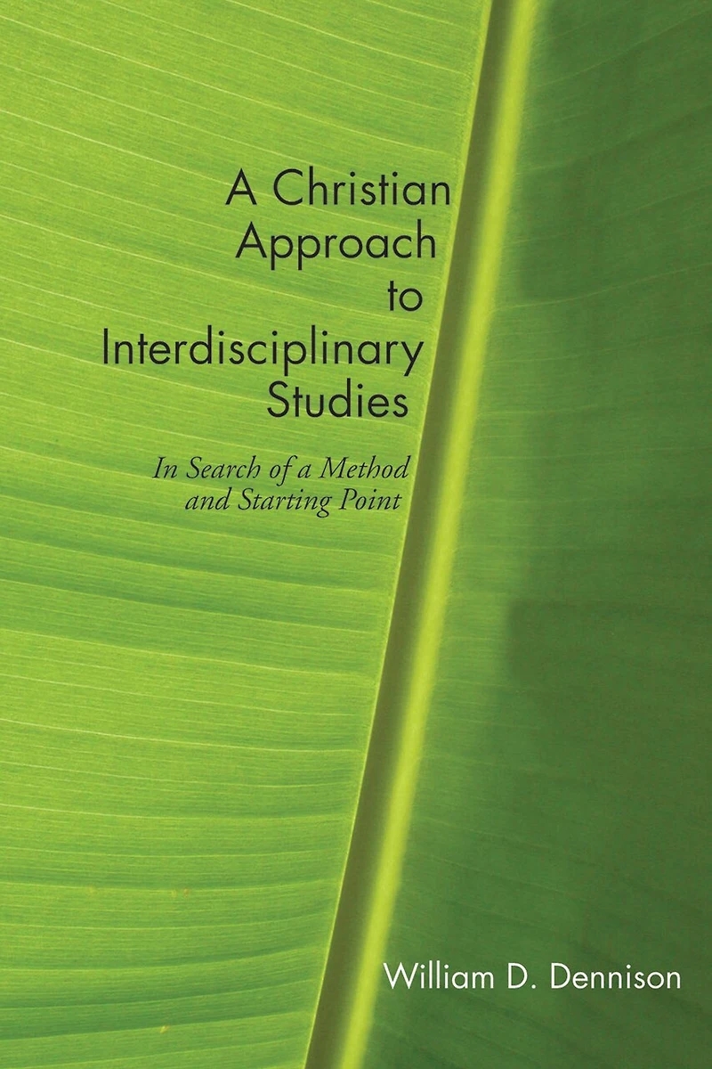 a Christian Approach to Interdisciplinary Studies: Search of Method and Starting Point