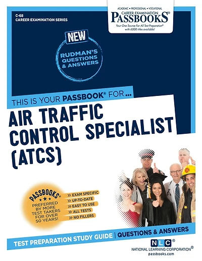 Air Traffic Control Specialist (ATCS) (C-68): Passbooks Study Guide