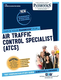 Air Traffic Control Specialist (ATCS) (C-68): Passbooks Study Guide