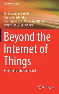 Beyond the Internet of Things: Everything Interconnected