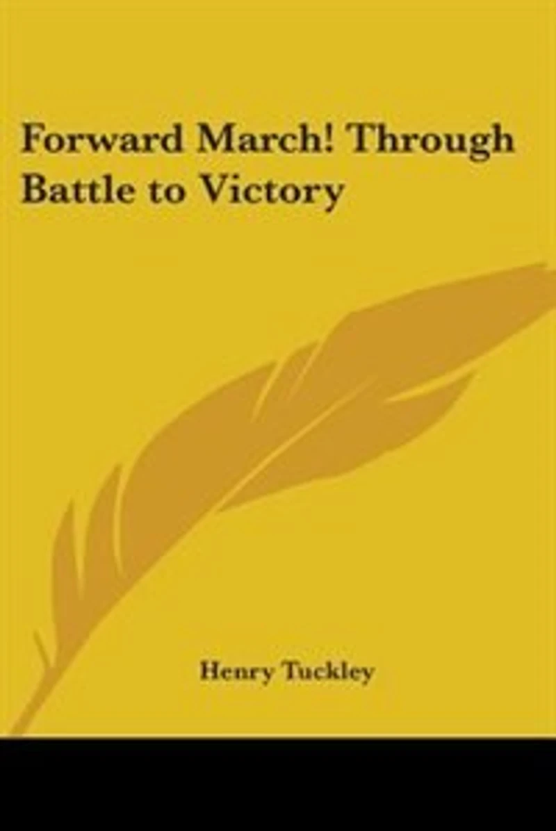 Forward March Through Battle to Victory