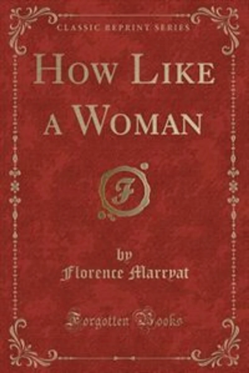 How Like a Woman (Classic Reprint)