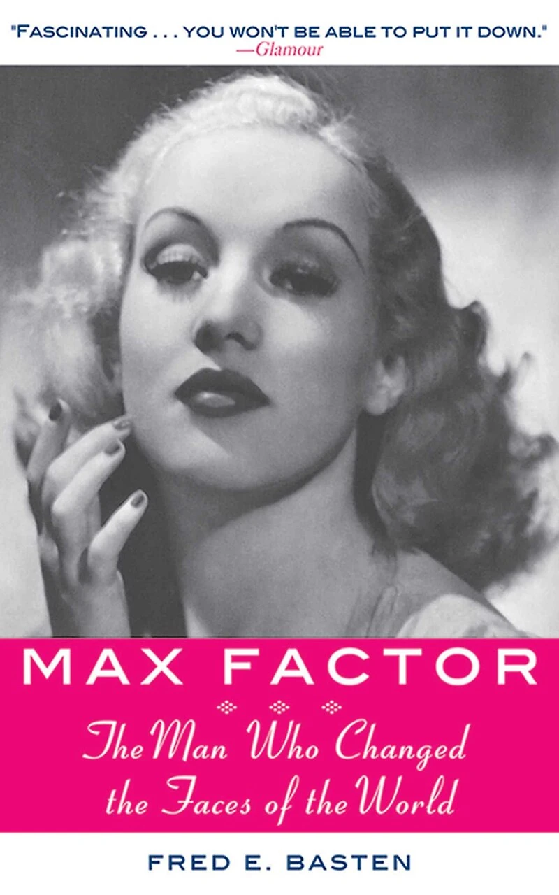 Max Factor: the Man Who Changed Faces of World