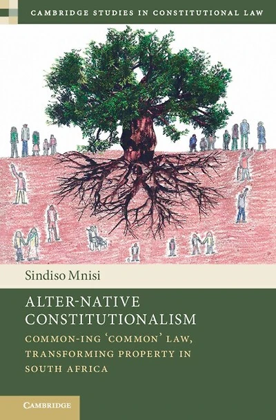 Alter-Native Constitutionalism: Common-ing ‘Common' Law, Transforming Property in South Africa