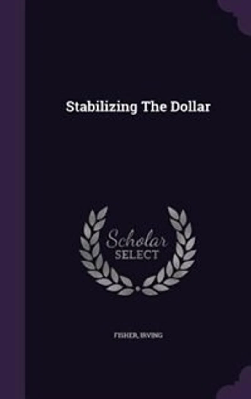 Stabilizing The Dollar