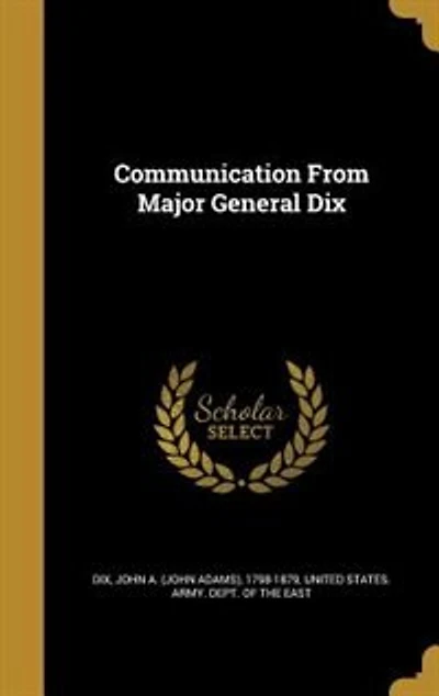 Communication From Major General Dix