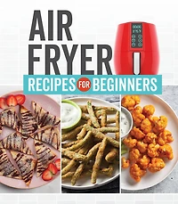 AIR FRYER RECIPES FOR BEGINNERS