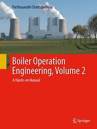 Boiler Operation Engineering, Volume 2: A Hands-on Manual