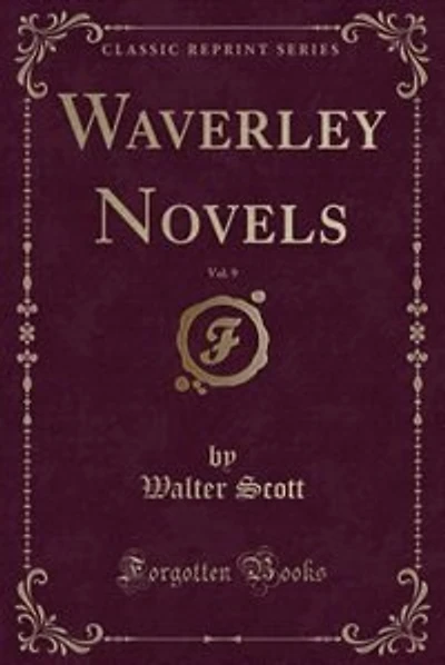 Waverley Novels, Vol. 9 (Classic Reprint)