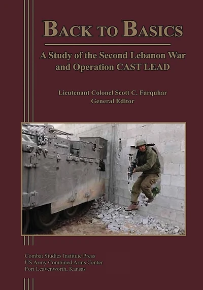 Back to Basics: A Study of the Second Lebanon War and Operation CAST LEAD