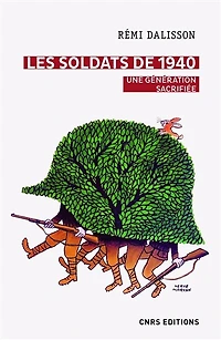 Les soldats de 1940: une génération sacrifiée