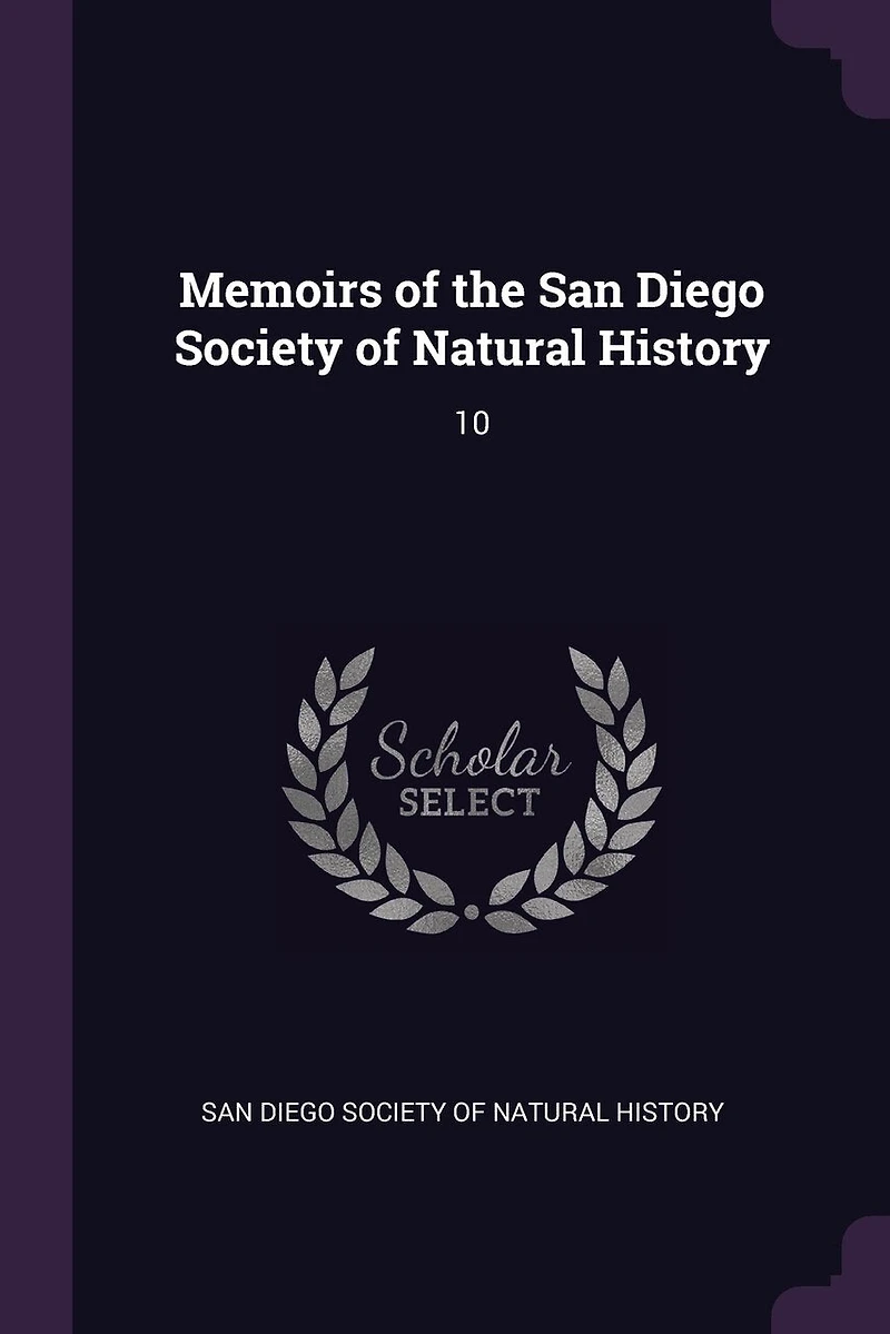 Memoirs of the San Diego Society of Natural History: 10