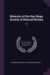 Memoirs of the San Diego Society of Natural History: 10