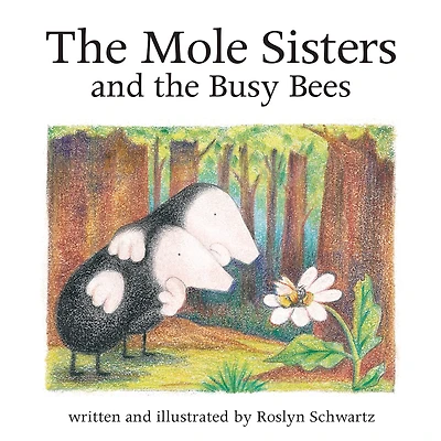 the Mole Sisters and Busy Bees