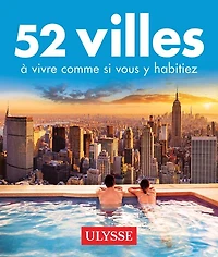 52 VILLES OU VIVRE UNE SEMAINE… PLUS!