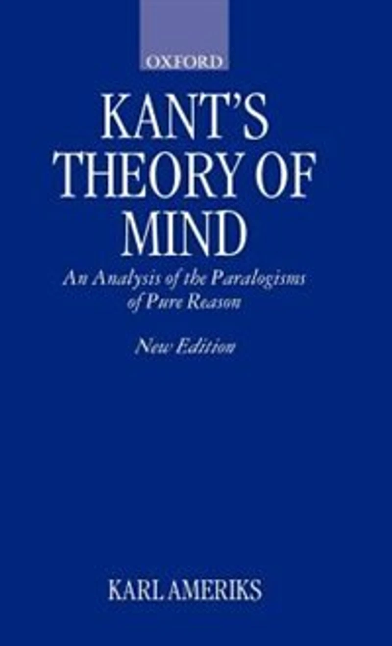 Kant's Theory of Mind: An Analysis the Paralogisms Pure Reason