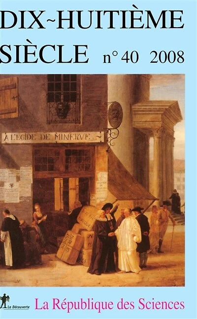 Dix-huitième siècle, n°40. La République des sciences