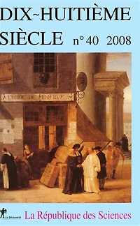 Dix-huitième siècle, n°40. La République des sciences