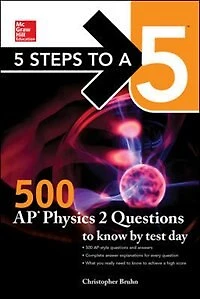 5 Steps to a 5: 500 AP Physics 2  Questions Know by Test Day