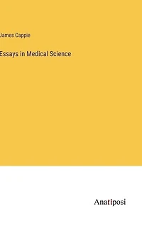 Essays in Medical Science