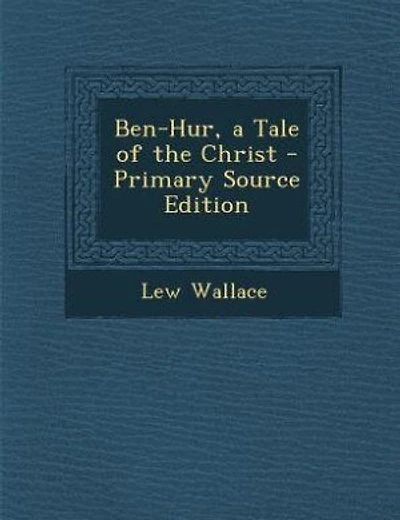 Ben-Hur, a Tale of the Christ