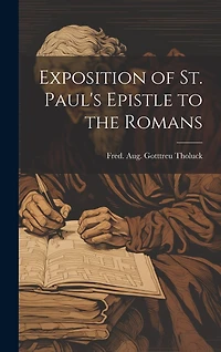 Exposition of St. Paul's Epistle to the Romans