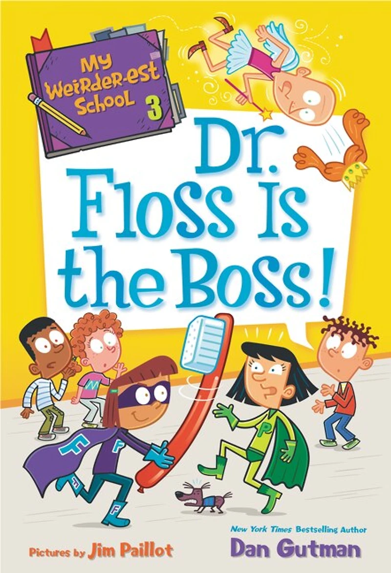 My Weirder-est School #3: Dr. Floss Is the Boss
